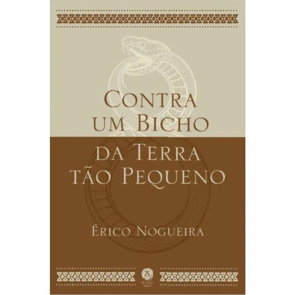 Contra Um Bicho Da Terra Tão Pequeno