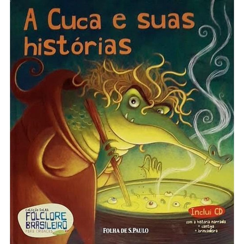 Folclore Brasileiro Para Crianças - A Cuca E Suas Histórias