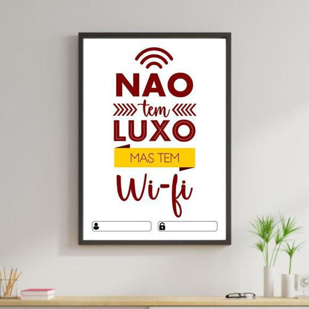 Quadro Não Tem Luxo Mas Tem Wi-Fi - Branco 24X18Cm