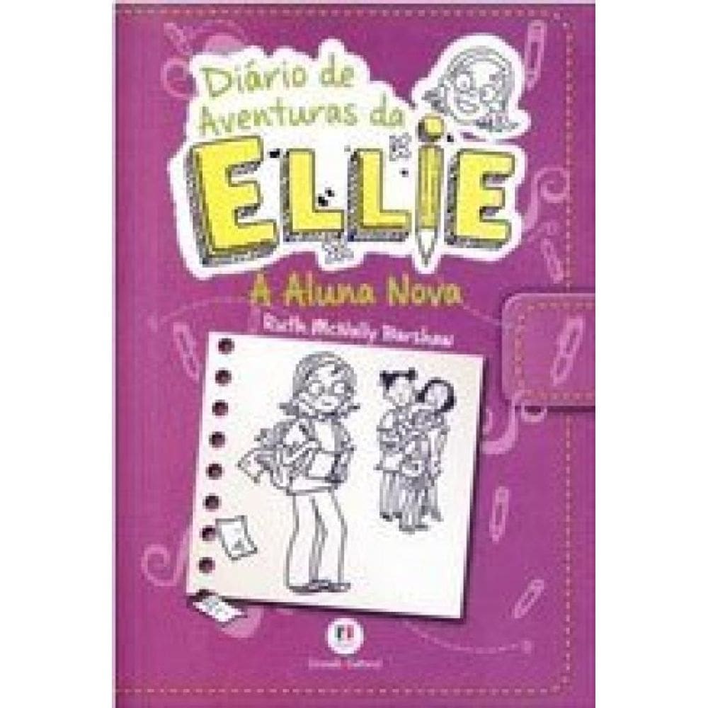 Diário De Aventuras Da Ellie - A Aluna Nova - Livro 2