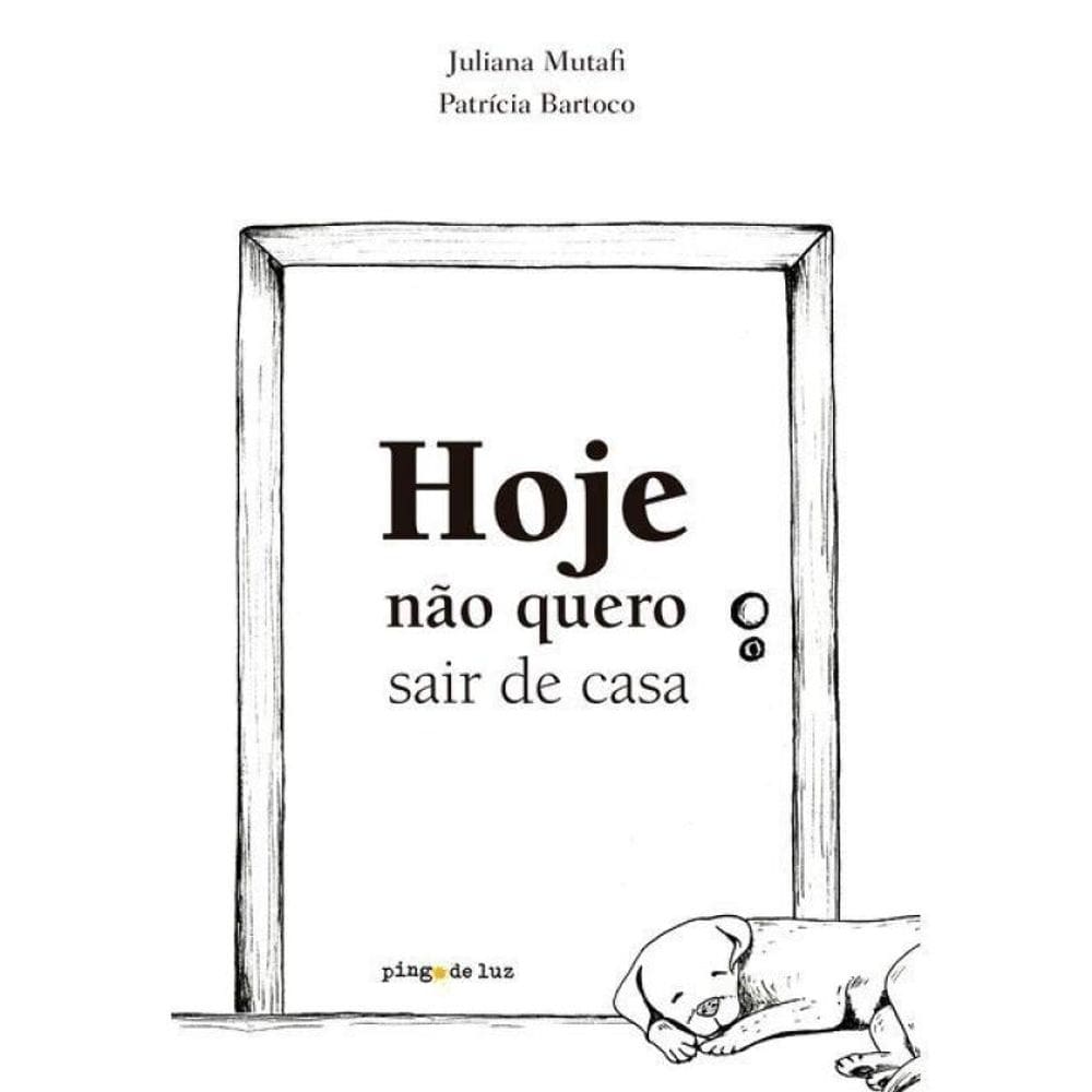 Hoje Não Quero Sair De Casa