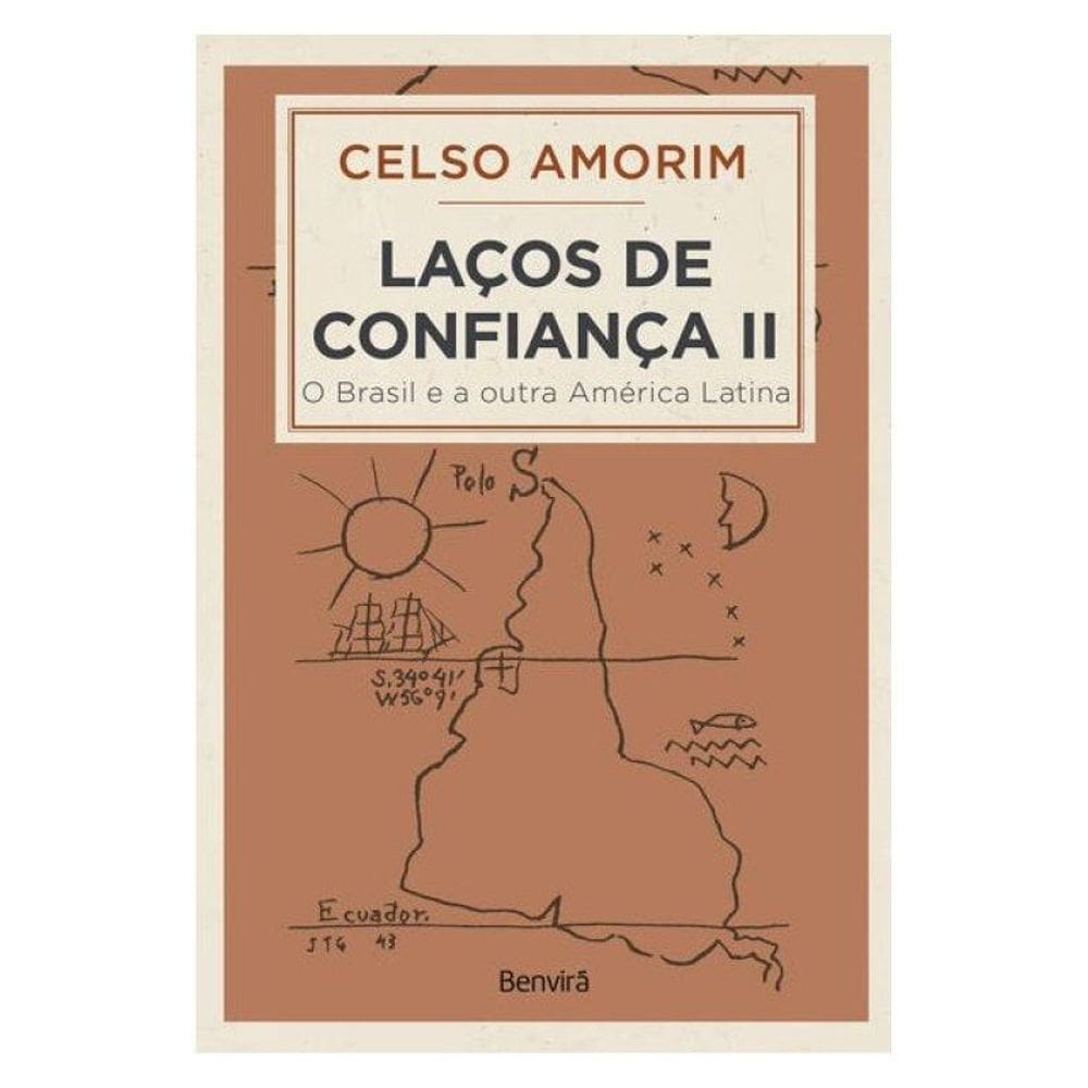 Laços De Confiança Ll: O Brasil E A Outra América Latina - 1ª Edição 2024