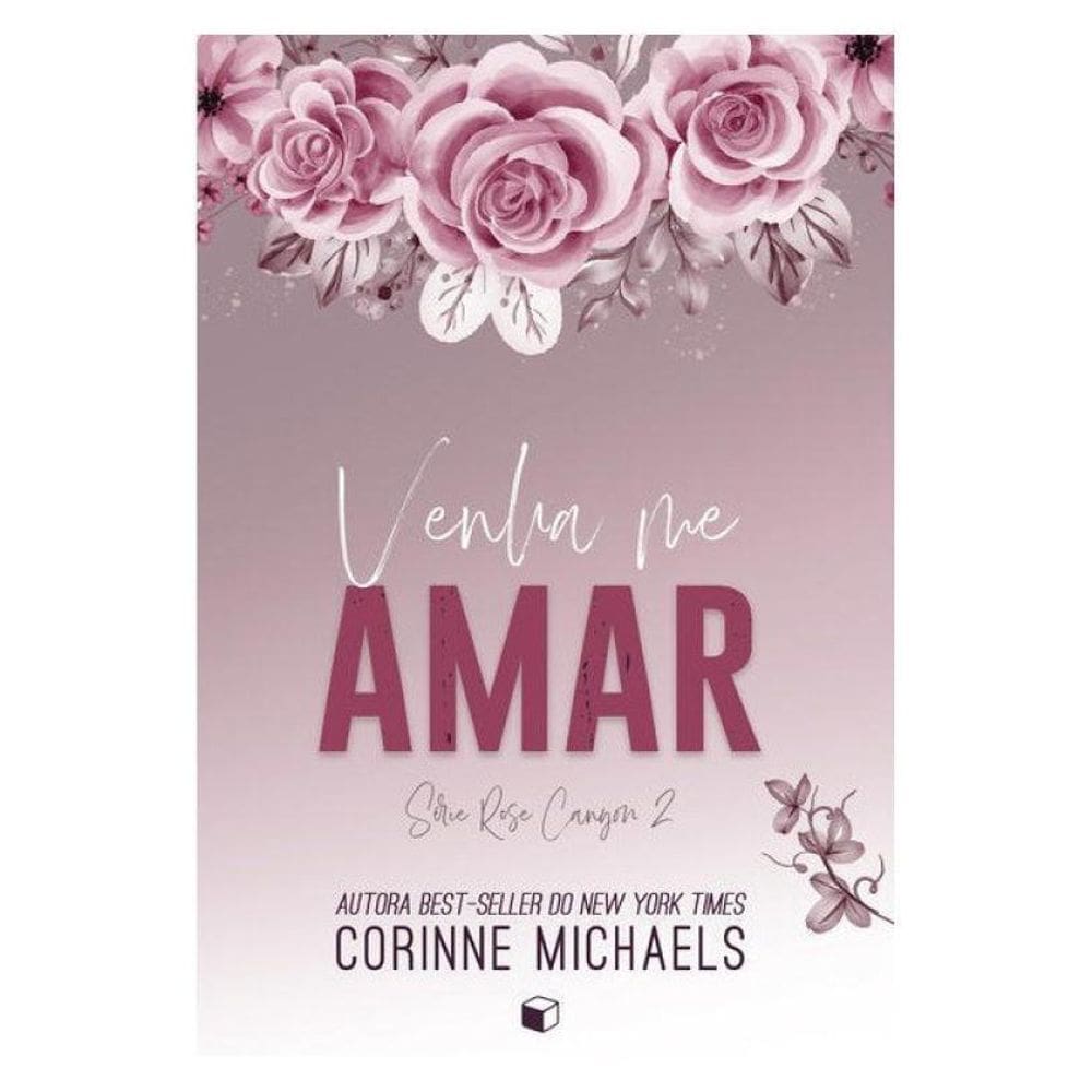 Venha Me Amar (Rose Canyon Livro 2) - Vol. 2