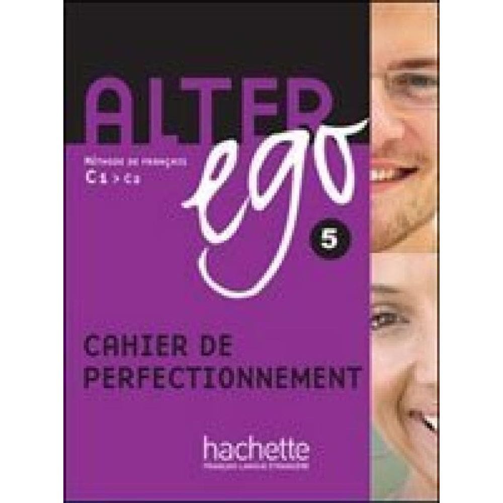 Alter Ego 5 - Cahier De Perfectionnement