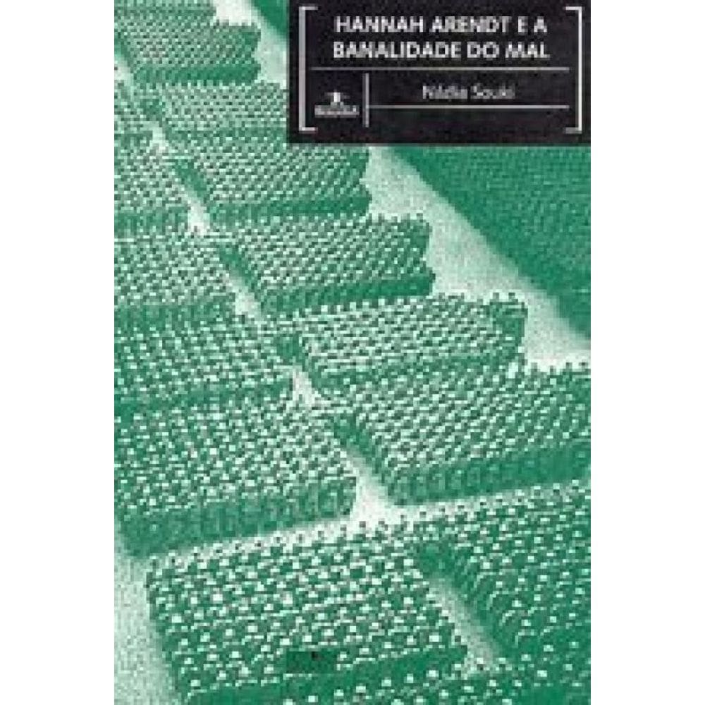 Hannah Arendt E A Banalidade Do Mal