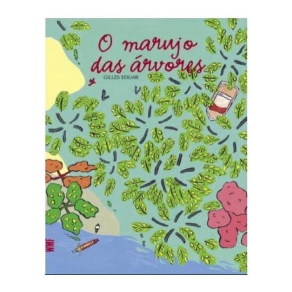 O Marujo Das Árvores