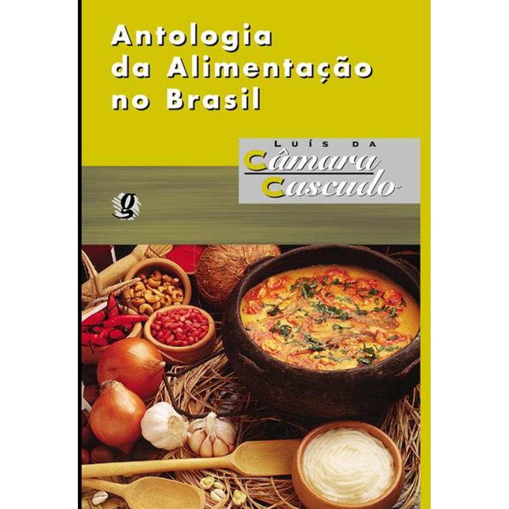 Antologia Da Alimentacao No Brasil
