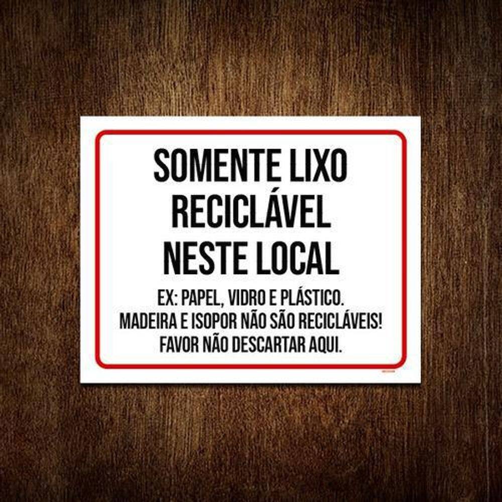 Placa Sinalização Somente Lixo Reciclável Neste Local 18X23