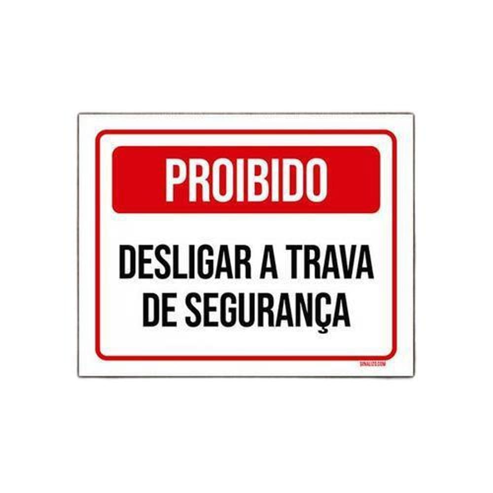 Placa Sinalização - Proibido Desligar Trava Segurança 36X46