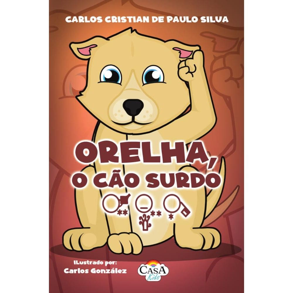 Orelha, O Cão Surdo 