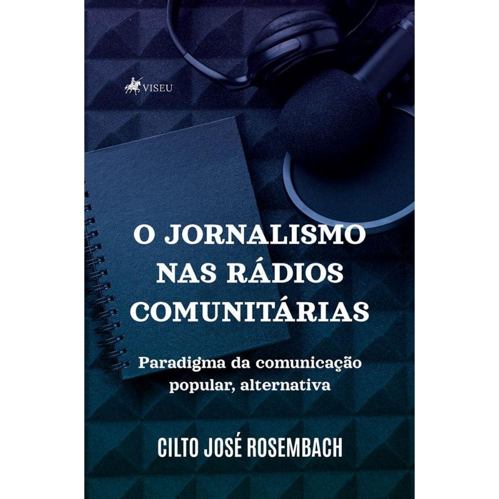 O jornalismo nas rádios comunitárias: Paradigma da comunicação popular, alternativa