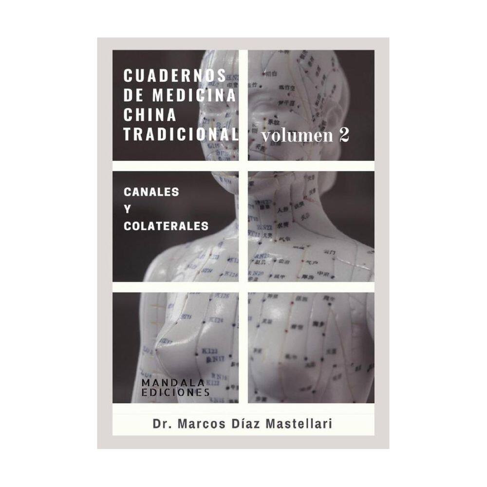 Cuadernos de Medicina China Volumen II. Canales y Colaterales - Espanhol