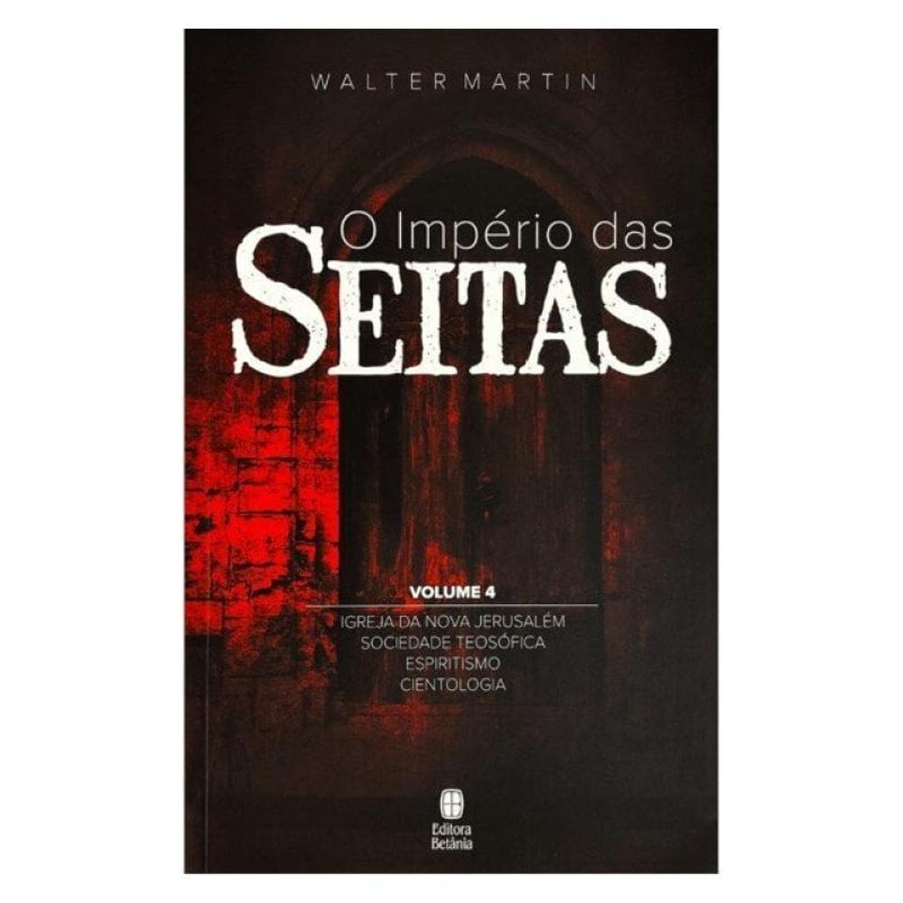O Império Das Seitas Vol. 4 - Vol. 4