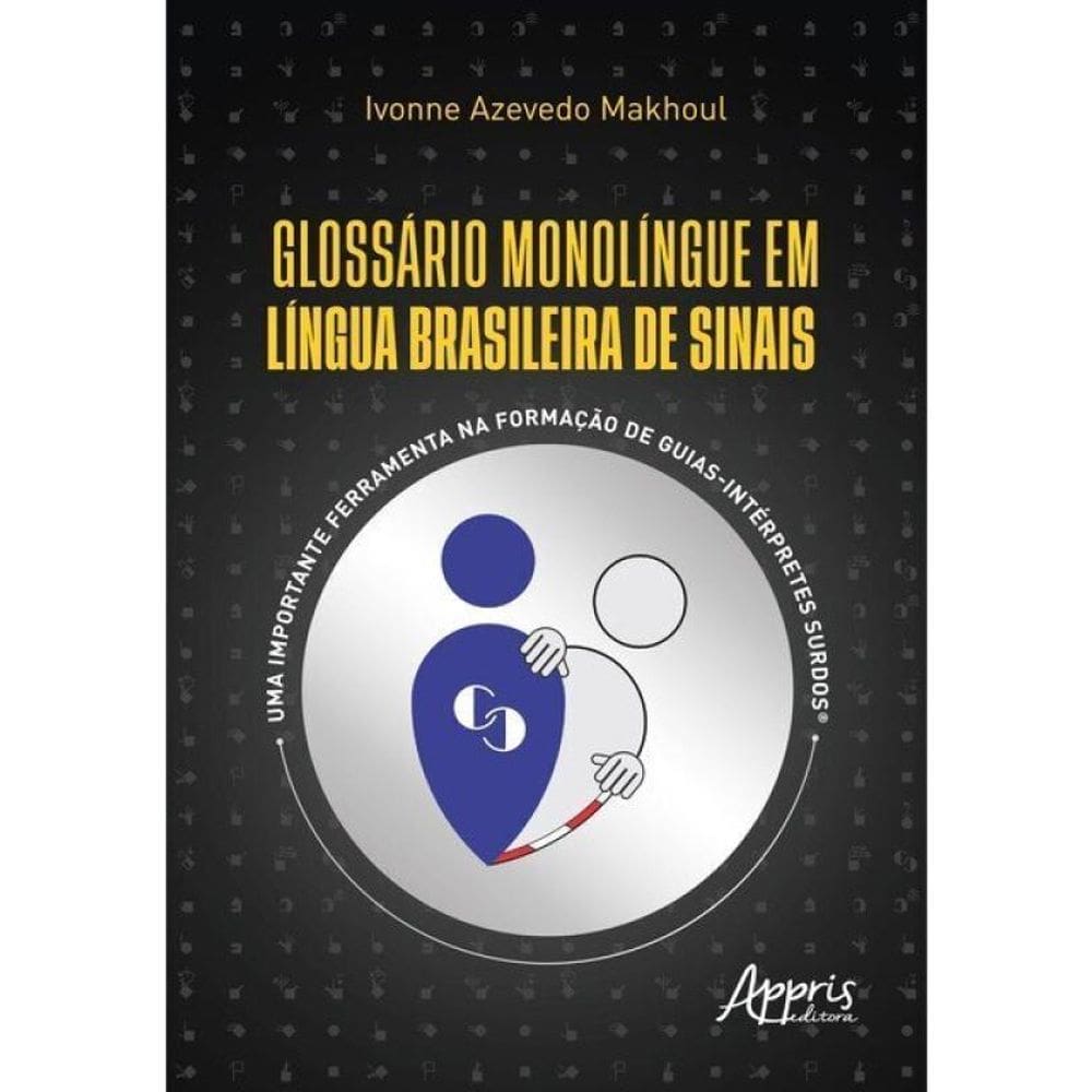 Glossário Monolíngue Em Língua Brasileira De Sinais