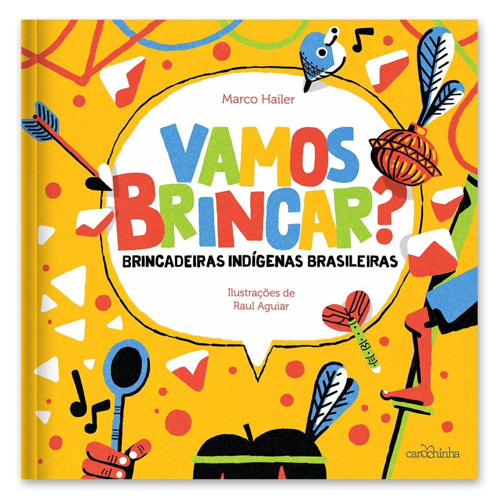 Vamos brincar?: Brincadeiras indígenas brasileiras 2. ed.