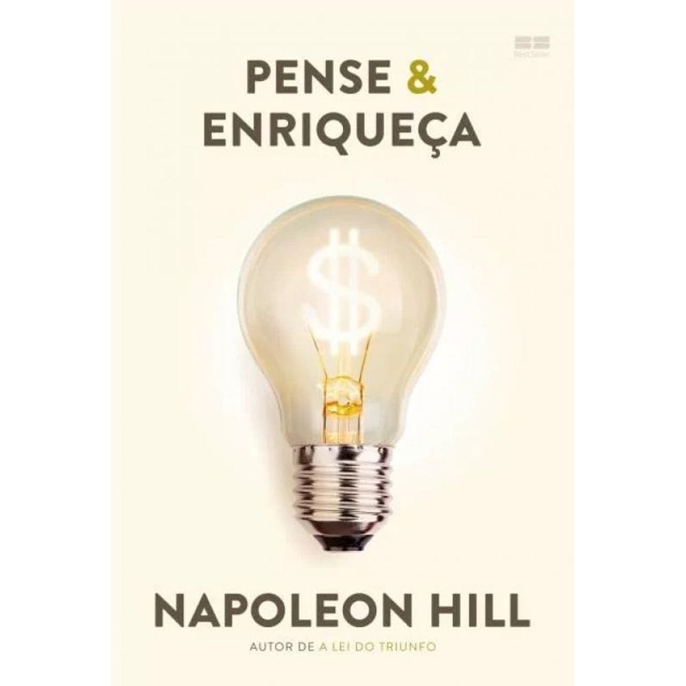 Pense e Enriqueça - Napoleon Hill - Manual de Riqueza