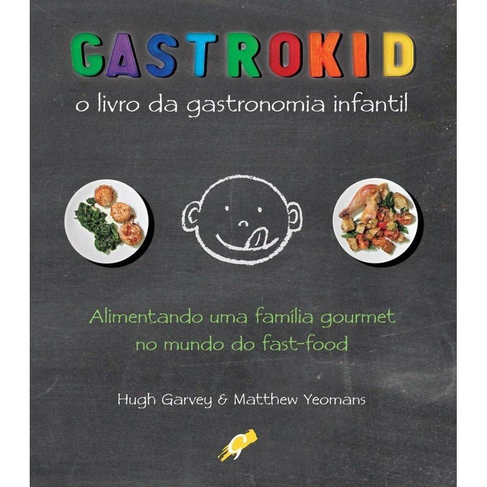 Gastrokid O Livro Da Gastronomia Infantil