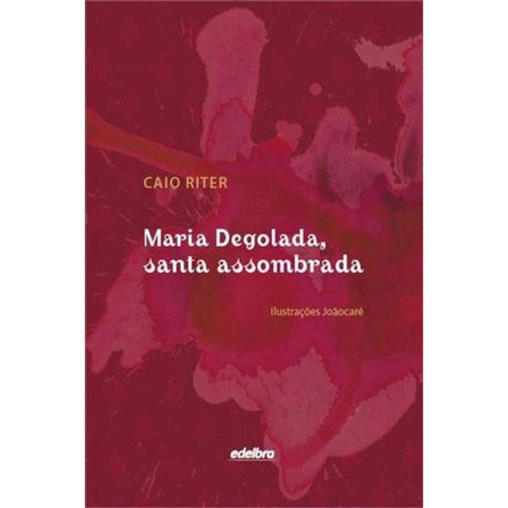 Maria Degolada, Santa Assombrada