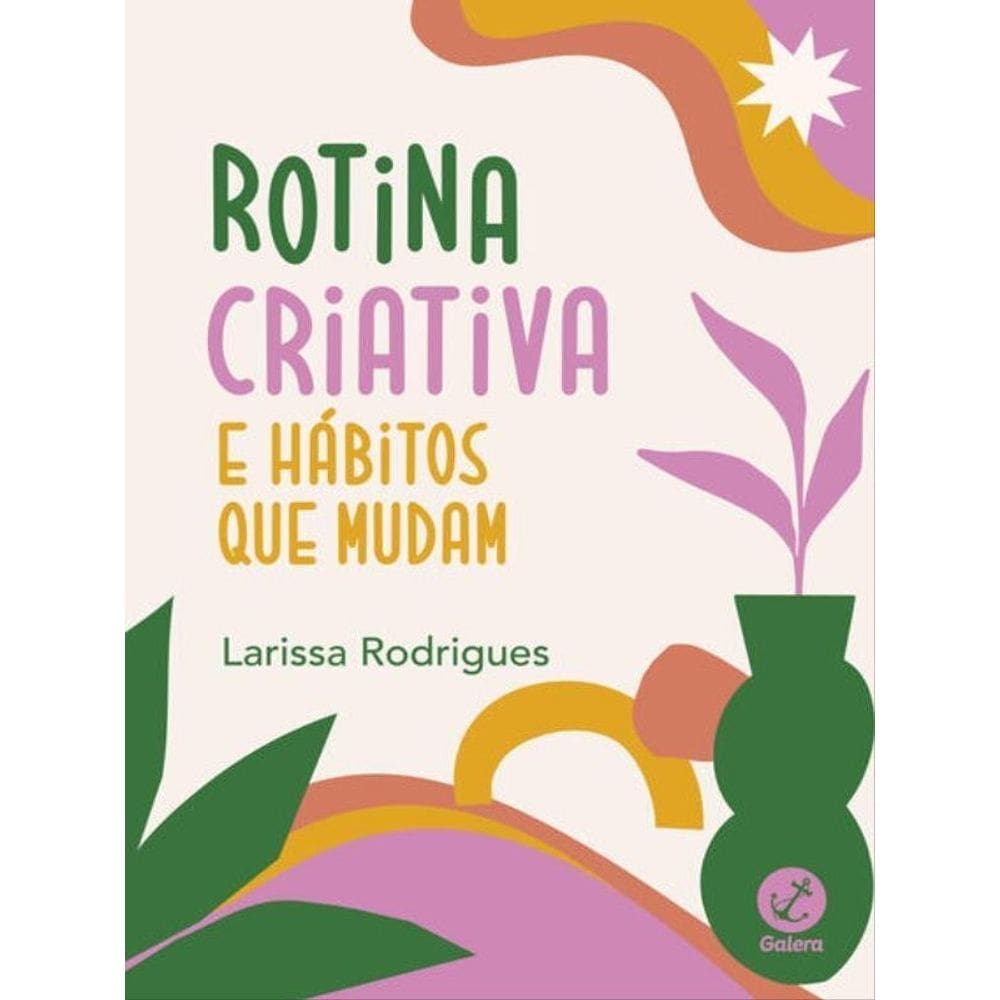 Rotina Criativa E Hábitos Que Mudam