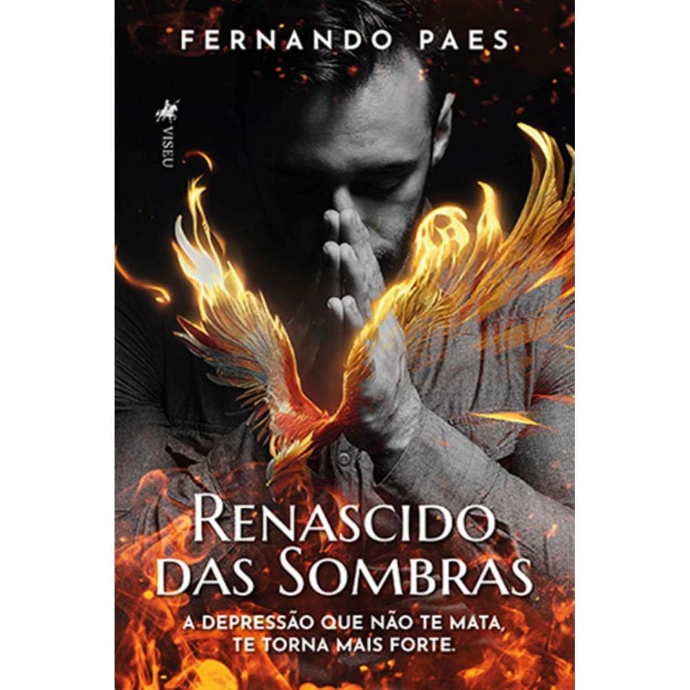 Renascido das Sombras: A Depressão Que Não te Mata, te Torna Mais Forte