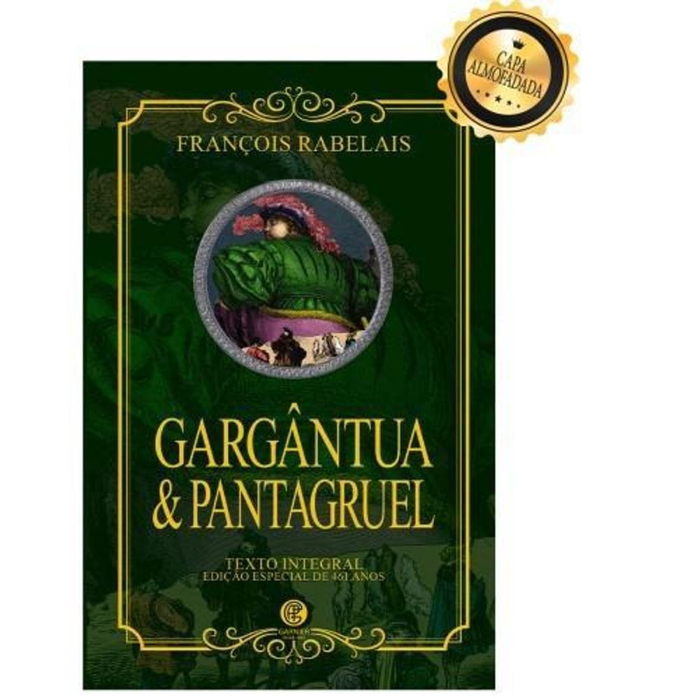 Livro Gargântua E Pantagruel - Série Ouro - Editora Garnier