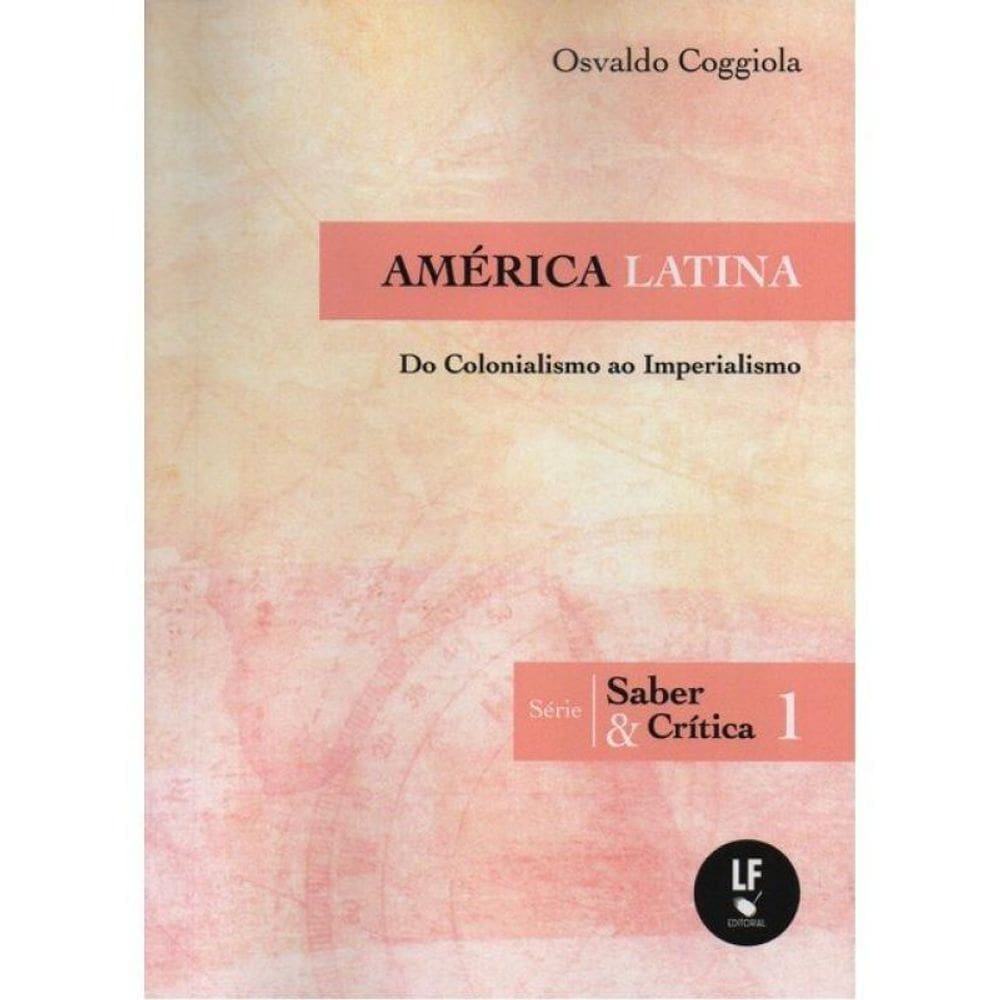 América Latina: Do Colonialismo Ao Imperalismo