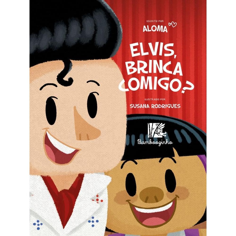 Elvis, brinca comigo?