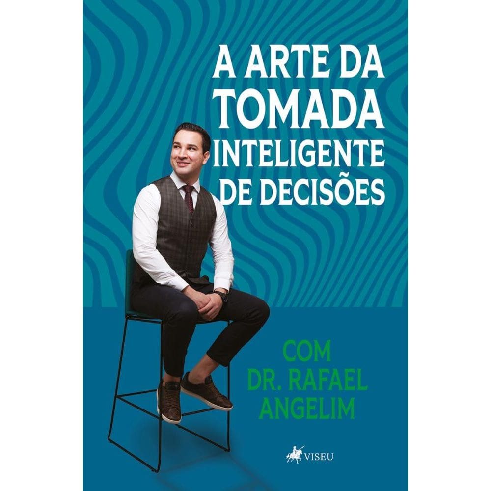 A Arte da Tomada Inteligente de Decisões