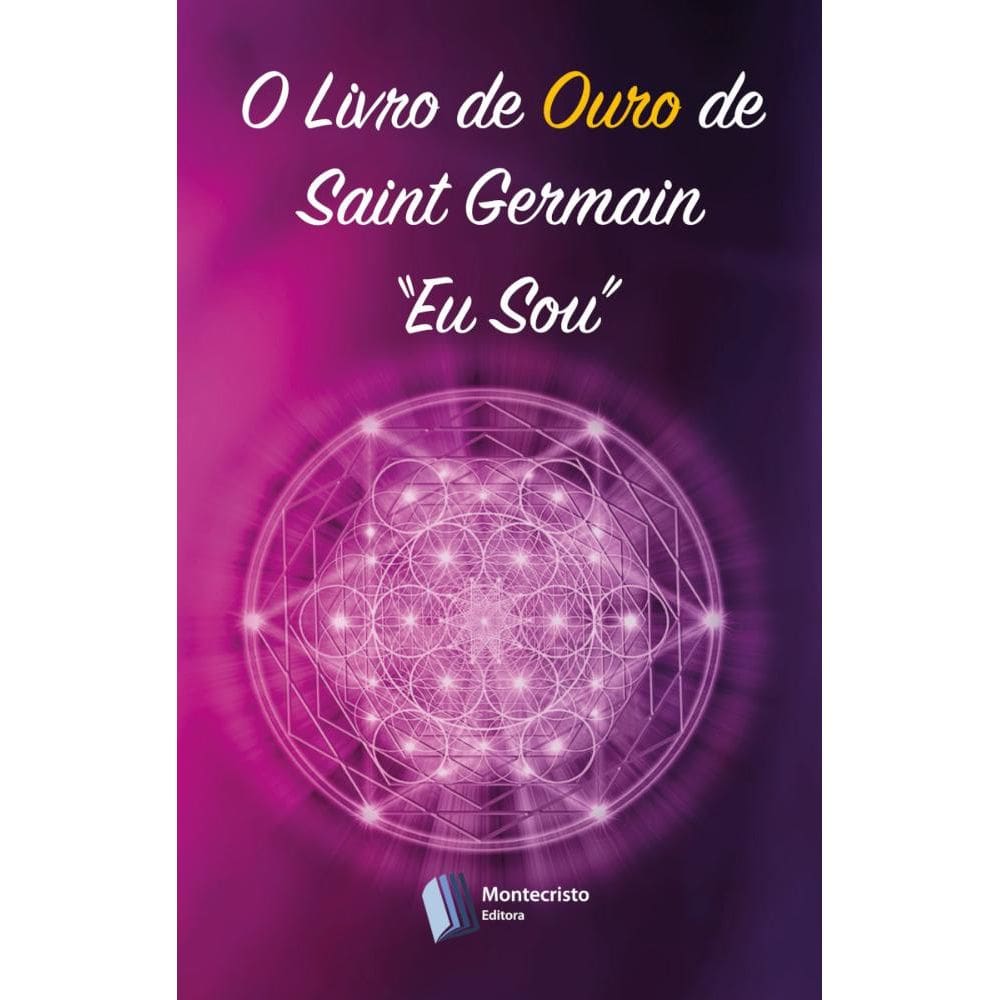 O Livro de Ouro de Saint Germain: Eu Sou