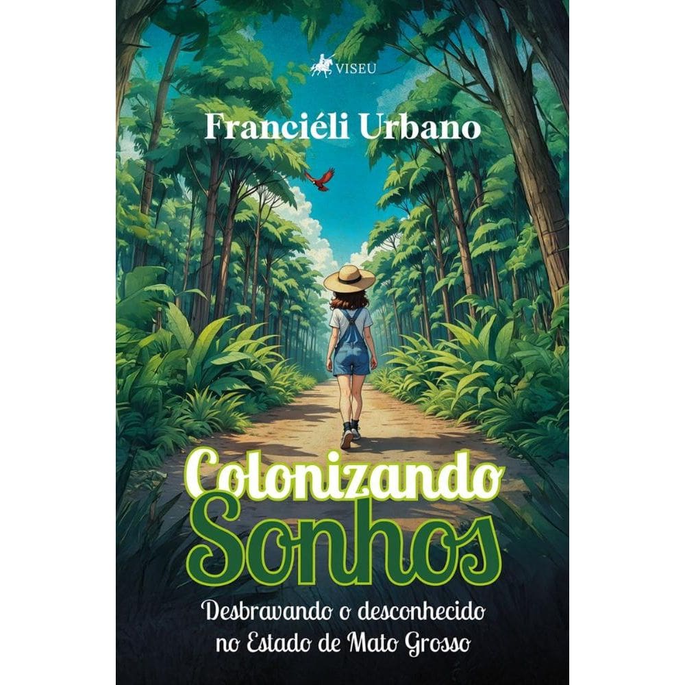 Colonizando Sonhos: Desbravando o desconhecido no Estado de Mato Grosso