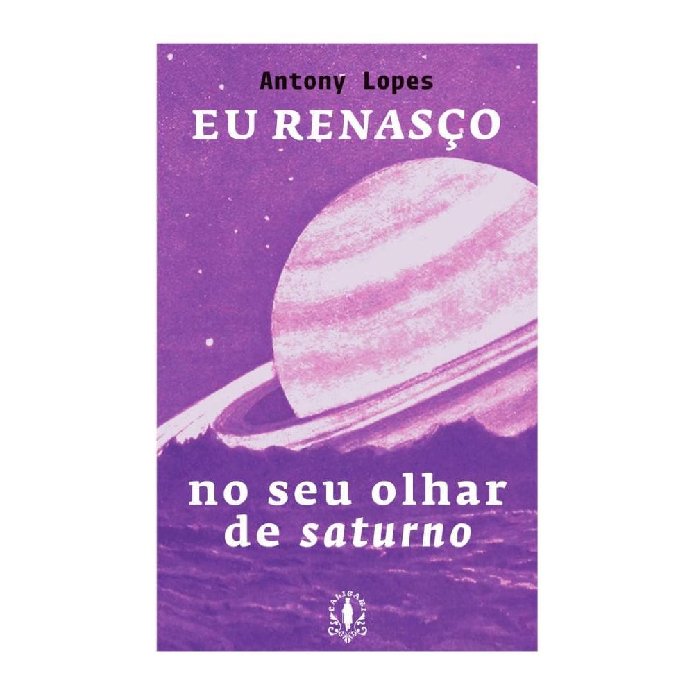 Eu Renasço no seu Olhar de Saturno