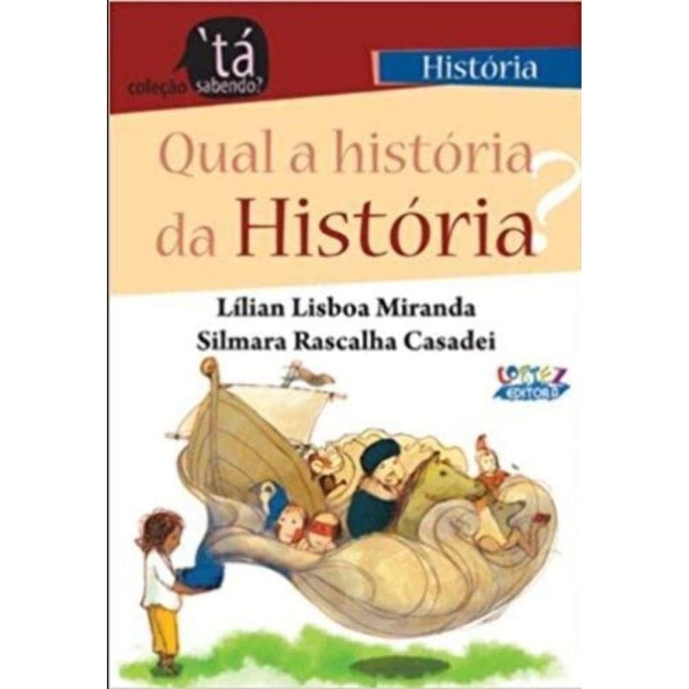 Qual a História da História?
