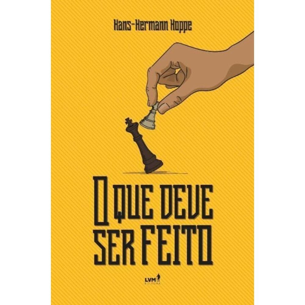 Que Deve Ser Feito, O - (Bolso) - 02Ed/19