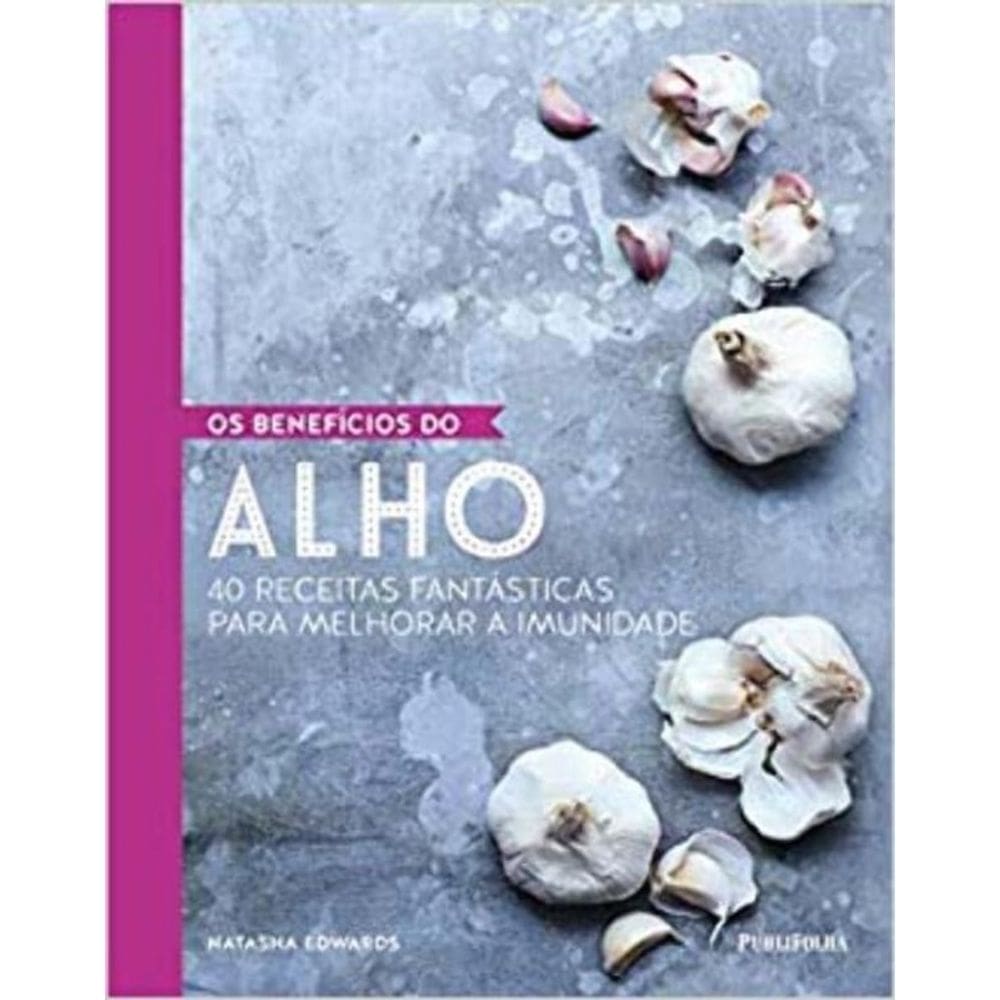 Benefícios do Alho, Os