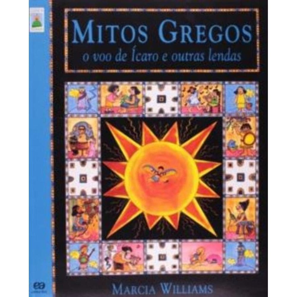 Mitos Gregos - O Voo De Ícaro E Outras Lendas
