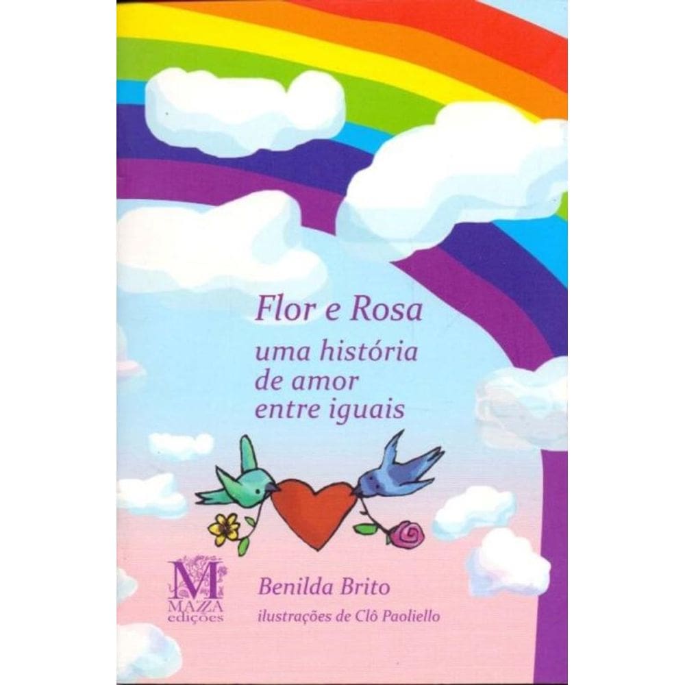 Flor E Rosa - Uma História De Amor Entre Iguias
