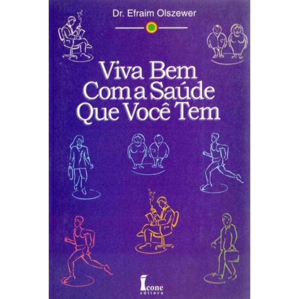 Zz-viva Bem Com a Saude Que Voce Tem
