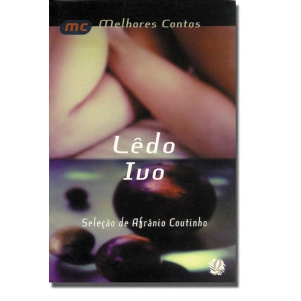 Melhores Contos De Ledo Ivo, Os