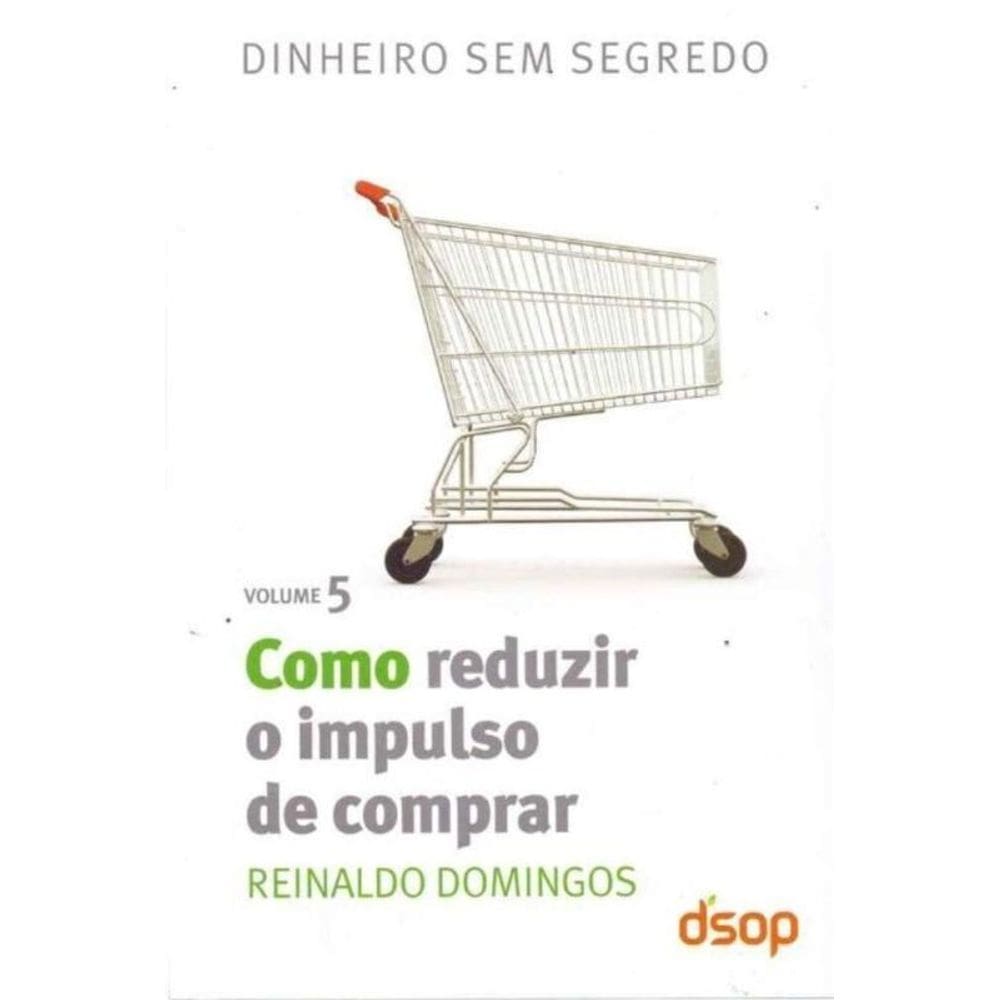 Como Reduzir o Impulso De Comprar - Vol.5