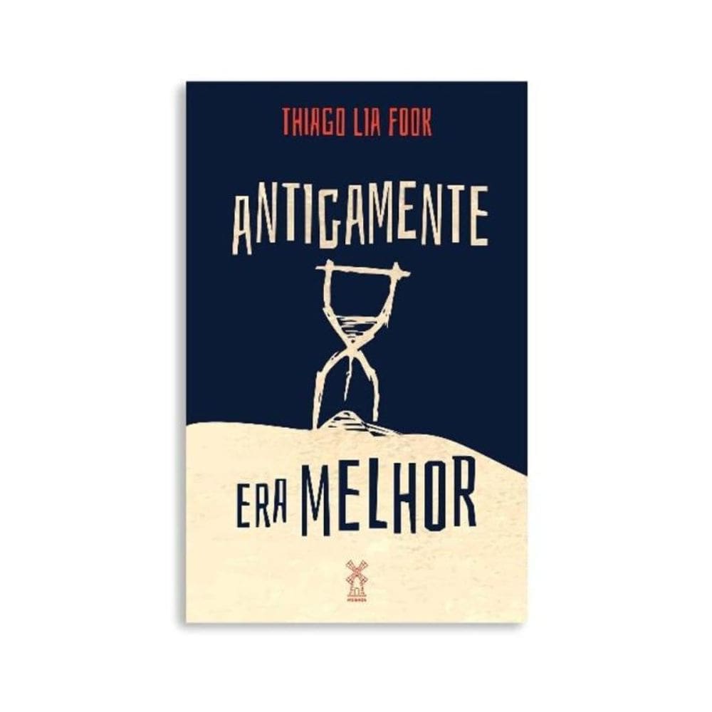 Antigamente Era Melhor