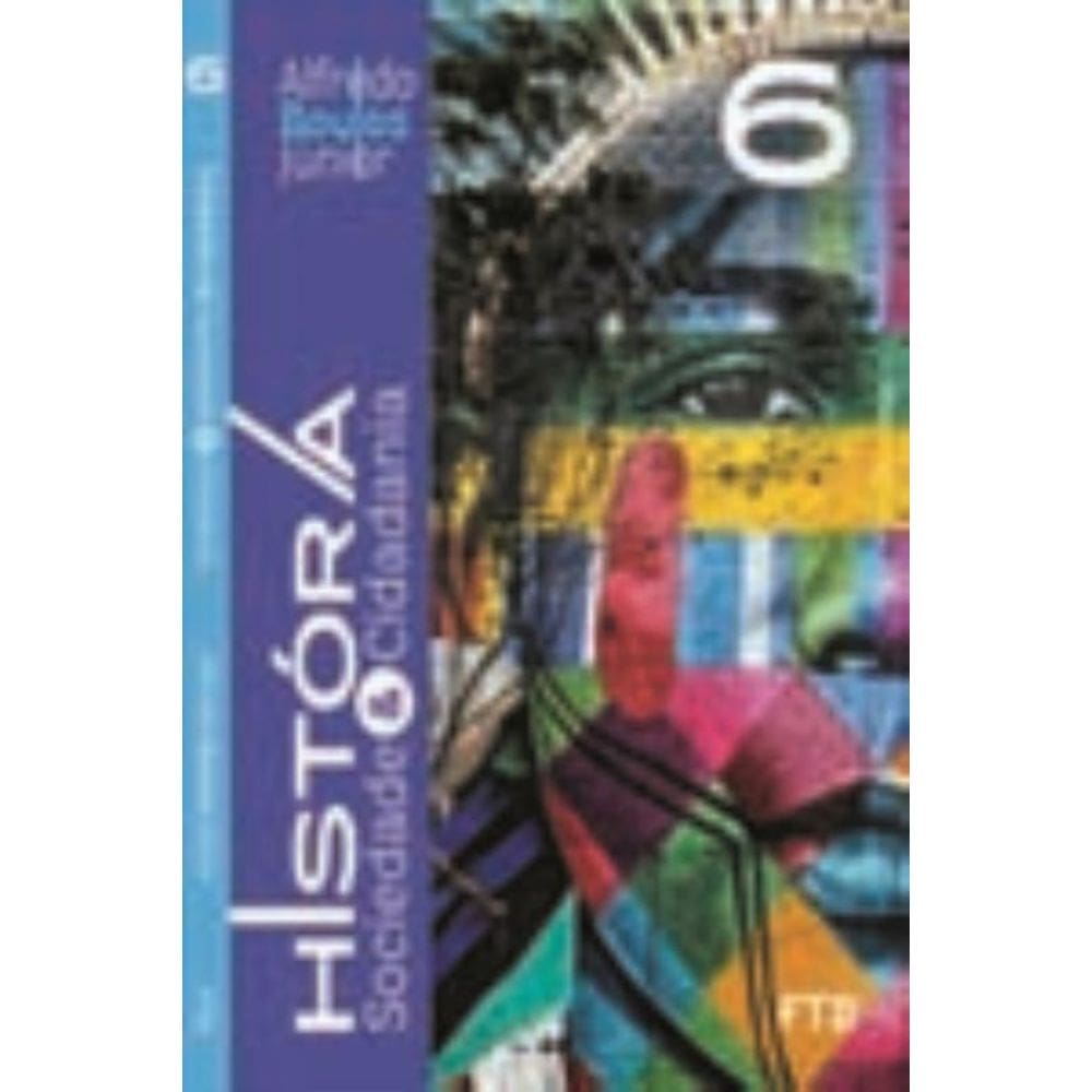 História, Sociedade & Cidadania - 6  Ano