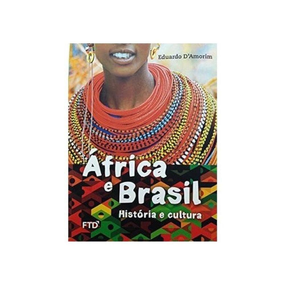 África E Brasil: História E Cultura