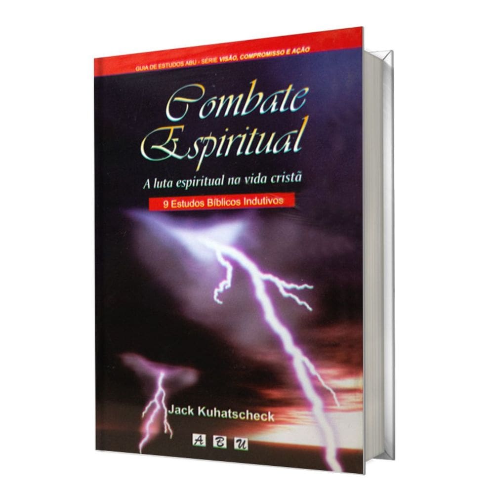 Combate Espiritual, Jack Kuhatscheck - Abu Editora