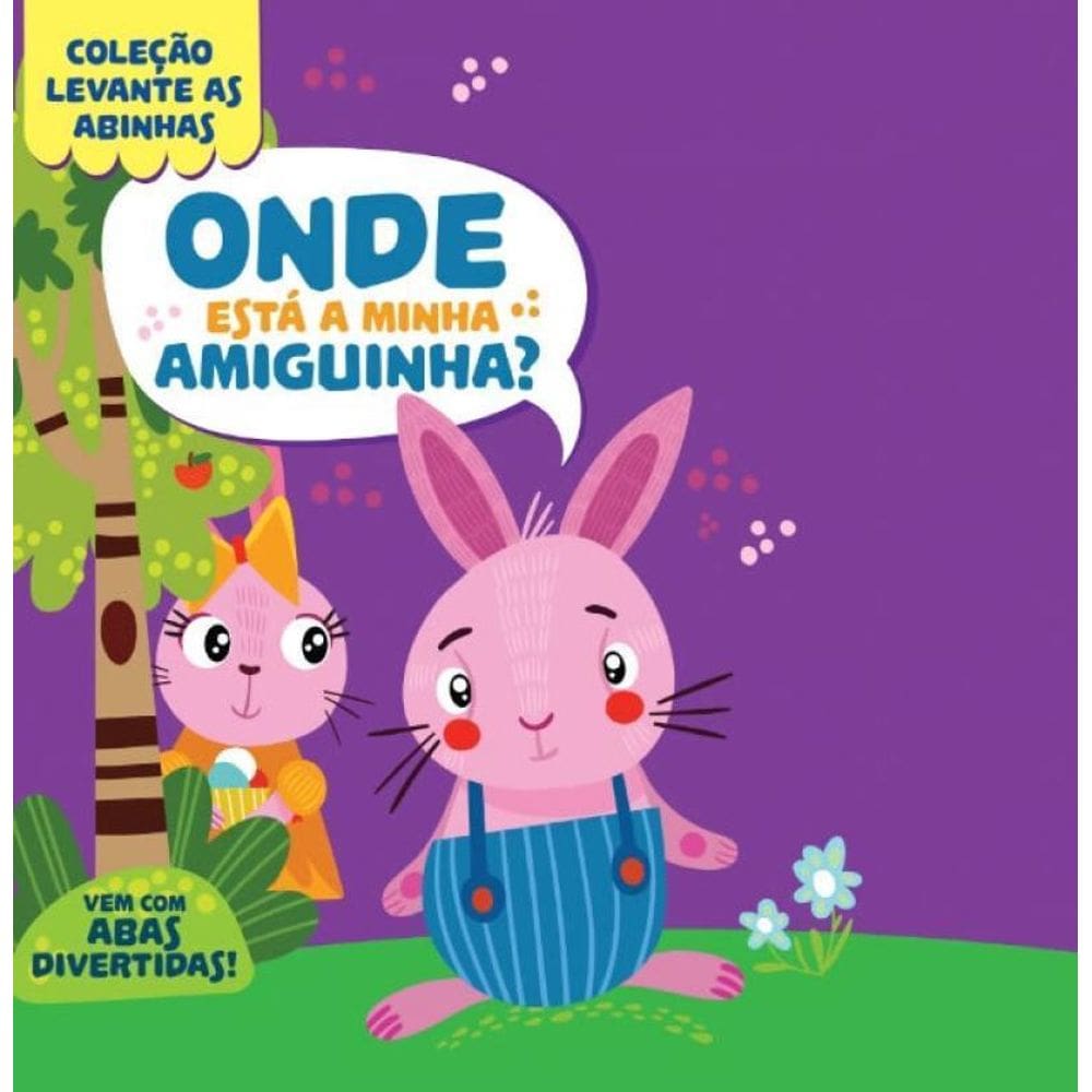 Coleção Levante As Abinhas - Onde Está A Minha Amiguinha