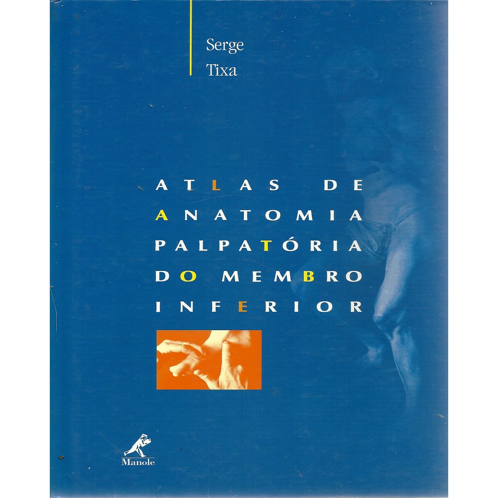 Atlas de Anatomia Palpatória do Membro Inferior