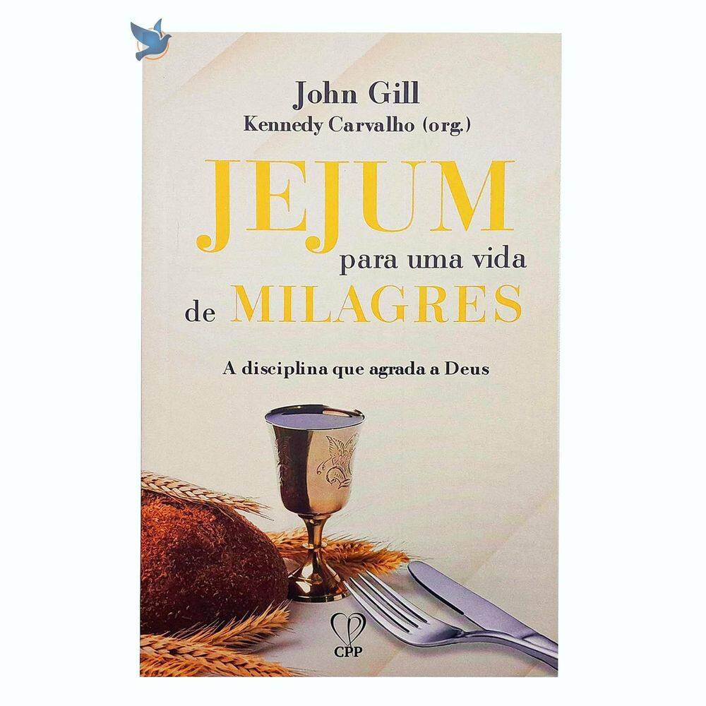 Livro Jejum Para Vida De Milagres - John Gill 13,5x20,75cm