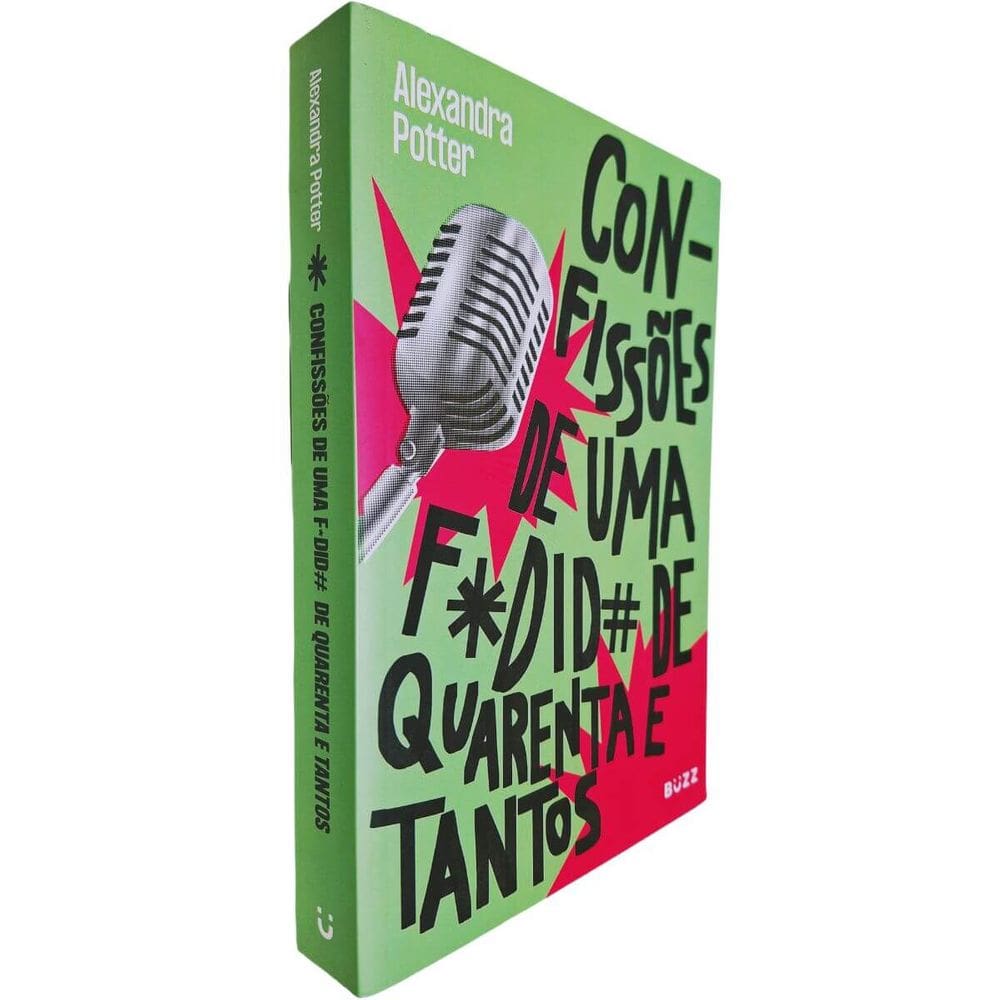 Confissões de Uma F*did# de Quarenta e Tantos Alexandra Potter