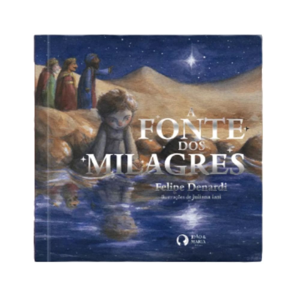 A Fonte dos Milagres | Editora João e Maria | Livro de História Infantil