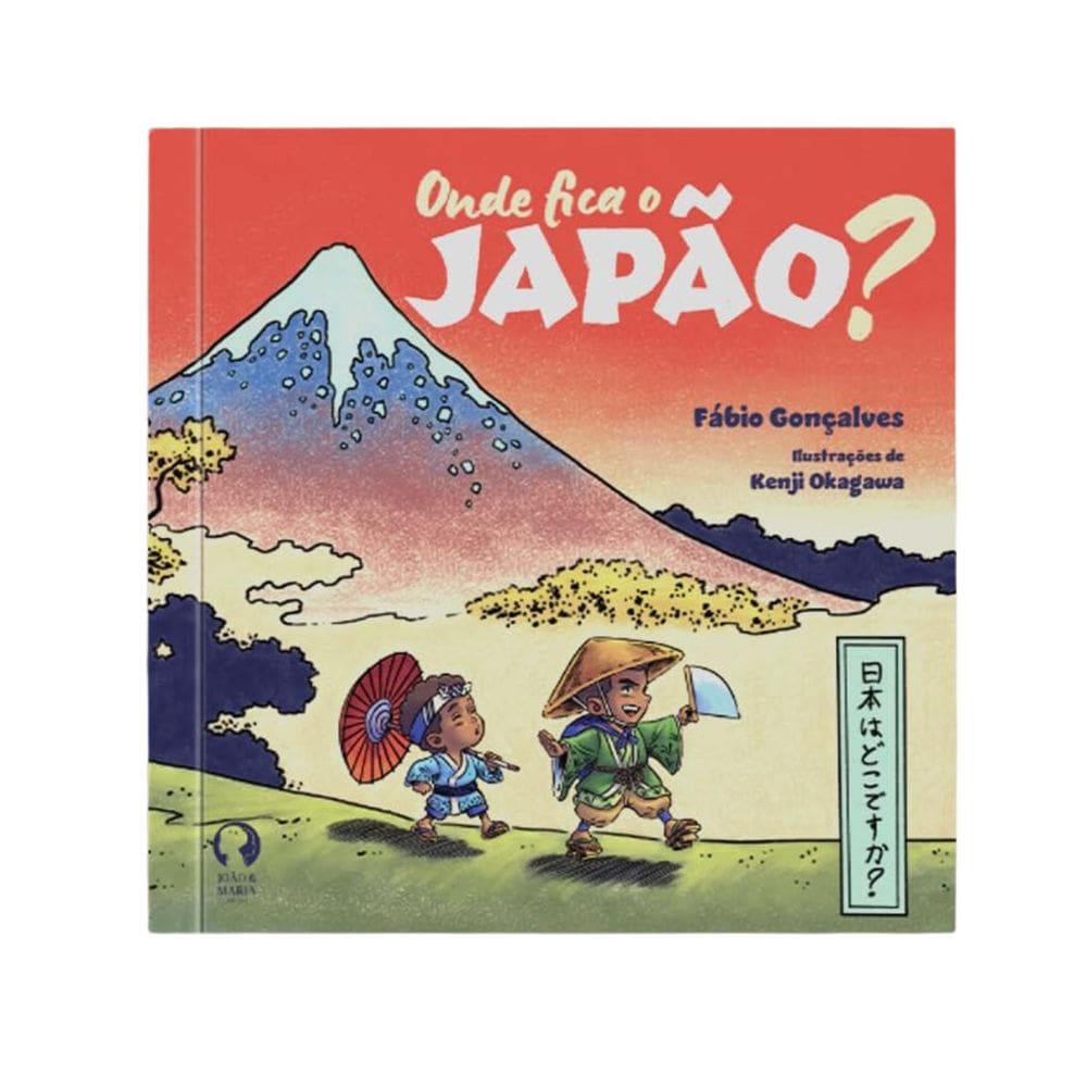 Onde fica o Japão? | Editora João e Maria | Livro de História Infantil