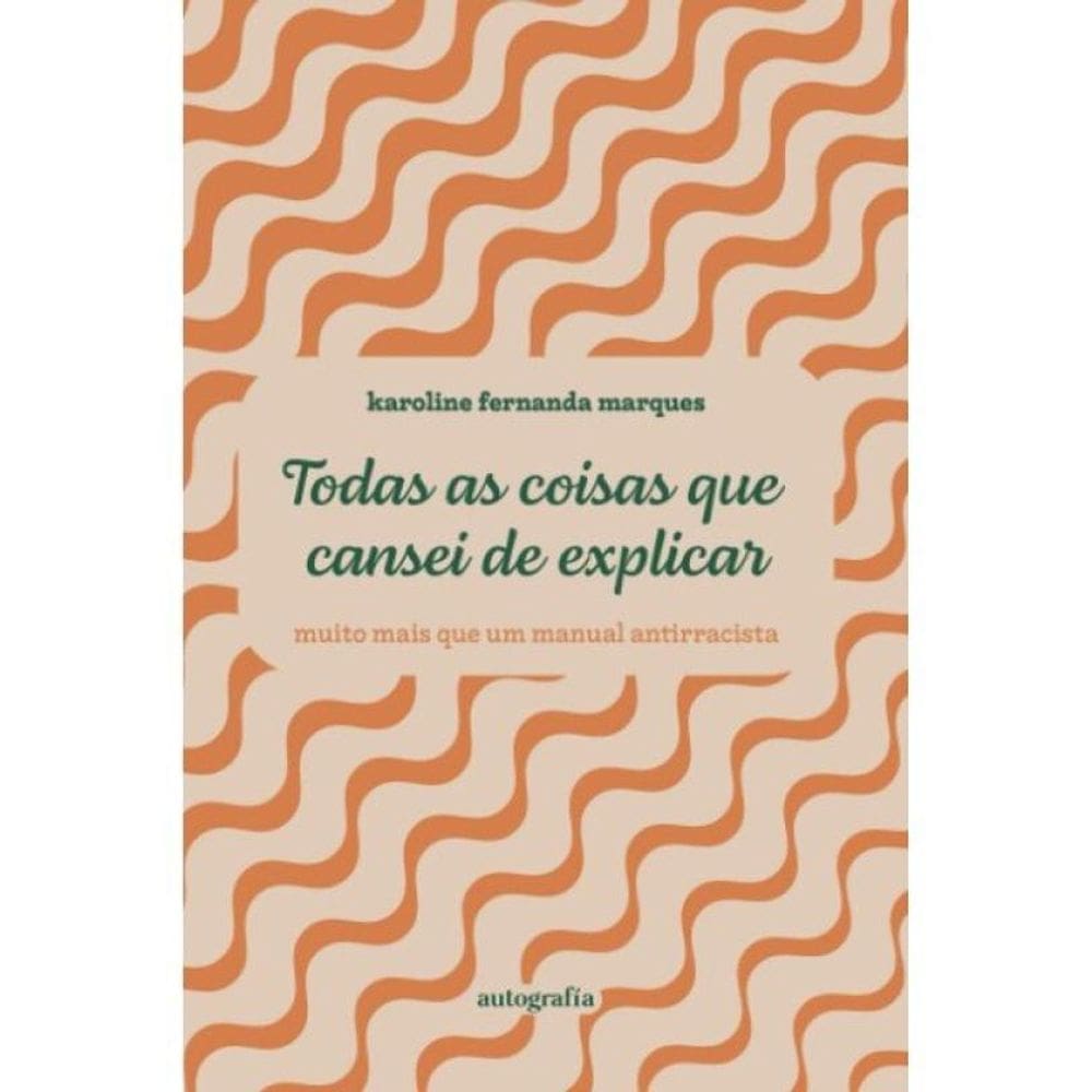 Todas As Coisas Que Cansei De Explicar